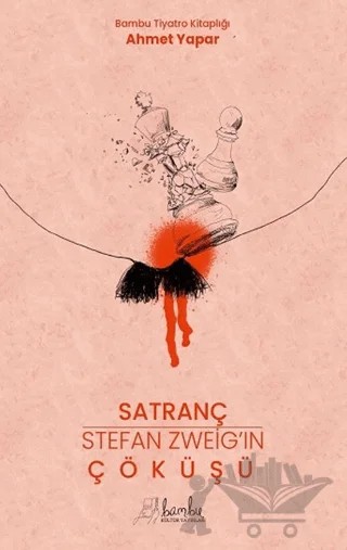 Satranç - Stefan Zweig’ın Çöküşü – Ahmet Yapar – Bambu Kültür Yayınları kitap kapağı