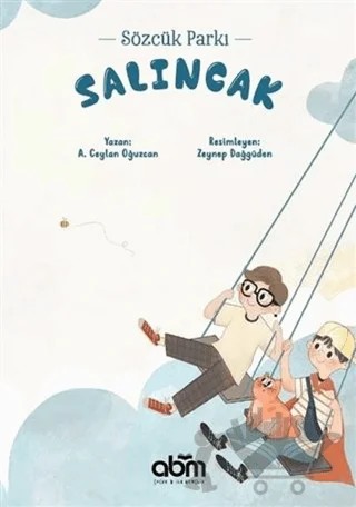 Salıncak - Sözcük Parkı – A. Ceylan Oğuzcan – Abm Yayınevi kitap kapağı