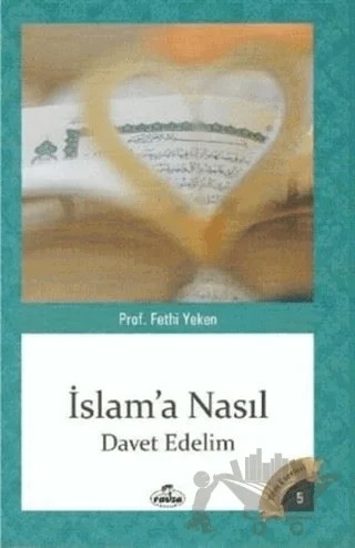 İslam'a Nasıl Davet Edelim – Fethi Yeken – Ravza Yayınları kitap kapağı