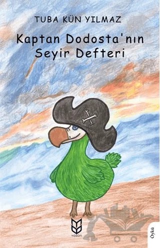 Kaptan Dodosta'nın Seyir Defteri – Tuba Kün Yılmaz – Yason Yayıncılık kitap kapağı
