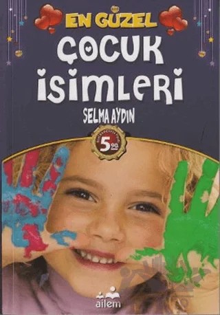 En Güzel Çocuk İsimleri – Selma Aydın – Ailem Yayınları kitap kapağı