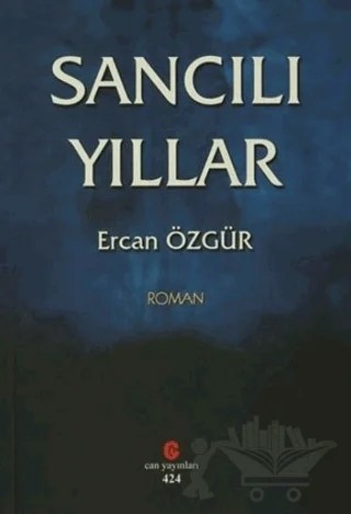 Sancılı Yıllar – Ercan Özgür – Can Yayınları (Ali Adil Atalay) kitap kapağı
