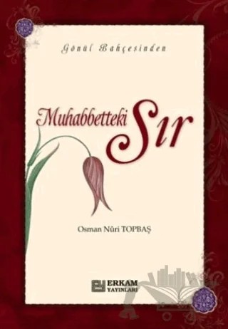 Muhabbetteki Sır – Osman Nuri Topbaş – Erkam Yayınları kitap kapağı