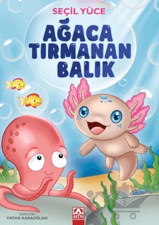 Ağaca Tırmanan Balık – Seçil Yücel – Altın Kitaplar kitap kapağı
