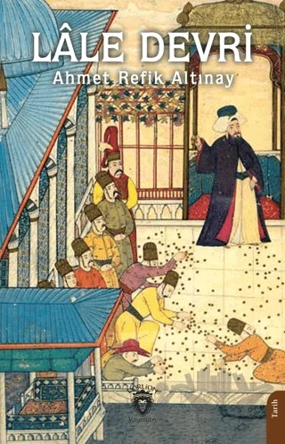 Lale Devri – Ahmet Refik Altınay – Dorlion Yayınları kitap kapağı