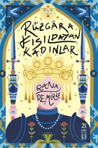 Rüzgara Fısıldayan Kadınlar – Rana Demiriz – Genç Timaş kitap kapağı