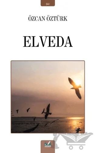 Elveda – Özcan Öztürk – İzan Yayıncılık kitap kapağı
