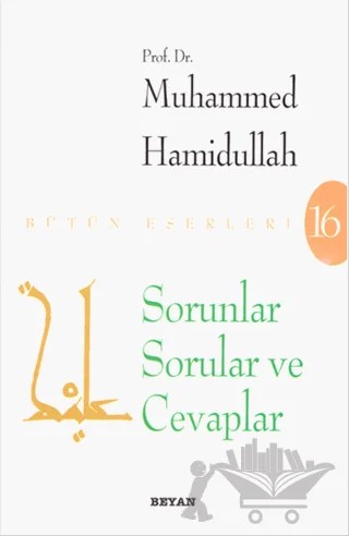 Sorunlar Sorular ve Cevaplar – Muhammed Hamıdullah – Beyan Yayınları kitap kapağı