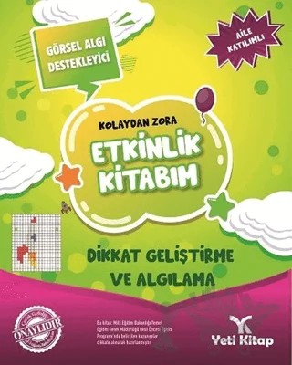 Kolaydan Zora Etkinlik Kitabım -  Dikkat Geliştirme ve Algılama – Feyyaz Ulaş – Yeti Kitap kitap kapağı
