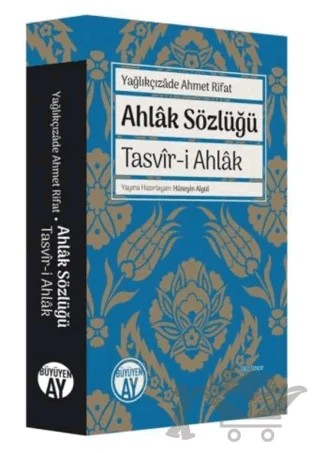 Ahlak Sözlüğü - Tasvir-i Ahlak – Yağlıkçızade Ahmet Rifat – Büyüyen Ay Yayınları kitap kapağı
