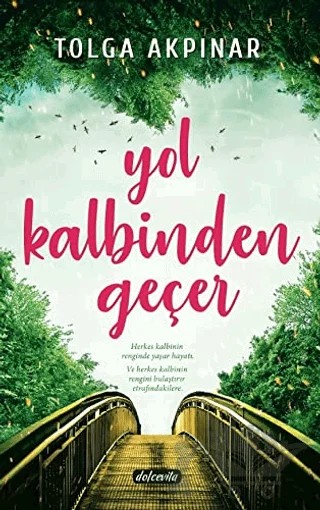 Yol Kalbinden Geçer – Tolga Akpınar – Dolce Vita Kitap kitap kapağı