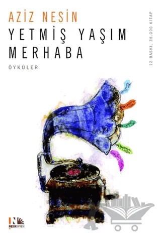 Yetmiş Yaşım Merhaba – Aziz Nesin – Nesin Yayınevi kitap kapağı