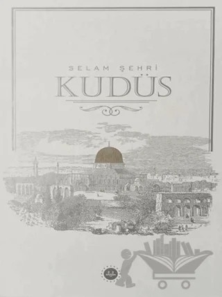 Selam Şehri Kudüs – Kolektif – Diyanet İşleri Başkanlığı kitap kapağı