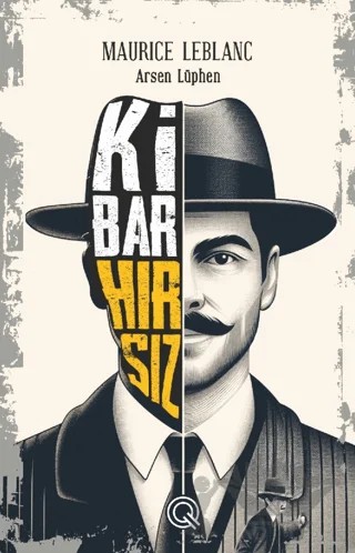 Kibar Hırsız (Poster Hediyeli) – Maurice Leblanc – Q Yayınları kitap kapağı