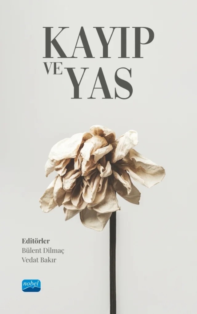 Kayıp ve Yas – Aykut Günlü, Bülent Dilmaç, Durmuş Ümmet, Esat Şanlı, Esra Teke, Haşan Kütük, Hatice İrem Özteke Kozan, İsmail Kuşci, Sinan Okur, Tuncay Oral, Vedat Bakır, Yakup İme – Nobel Akademik Yayıncılık kitap kapağı