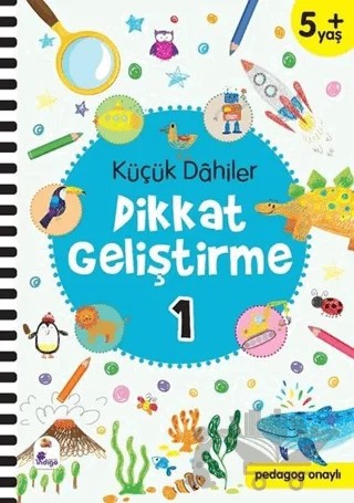 Küçük Dahiler Dikkat Geliştirme 1 (5+ Yaş) – Ayça G. Derin, Gülizar Ç. Çetinkaya – İndigo Çocuk kitap kapağı