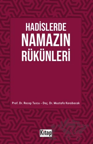 Hadislerde Namazın Rükünleri – Mustafa Karabacak, Recep Tuzcu – Kitap Dünyası Yayınları kitap kapağı