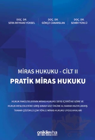 Miras Hukuku Cilt - II Pratik Miras Hukuku – Gökçe Canarslan, Sera Reyhani Yüksel, Semih Yünlü – On İki Levha Yayınları kitap kapağı