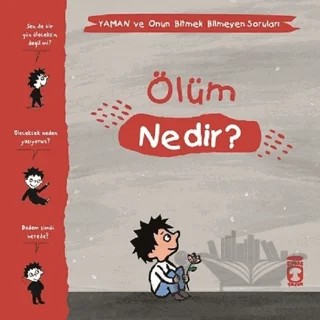Ölüm Nedir? - Yaman ve Onun Bitmek Bilmeyen Soruları – Gwenaelle Boulet, Marie Aubinais, Matthieu De Laubier – Timaş Çocuk kitap kapağı