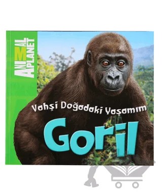 Vahşi Doğadaki Yaşamım: Goril – Meredith Costain – Doğan Egmont Yayıncılık kitap kapağı