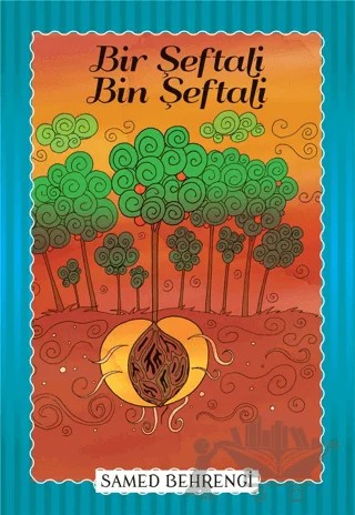 Bir Şeftali Bin Şeftali – Samed Behrengi – Parıltı Yayınları kitap kapağı
