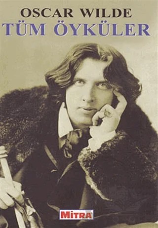 Oscar Wilde Tüm Öyküler – Oscar Wılde – Mitra Yayınları kitap kapağı