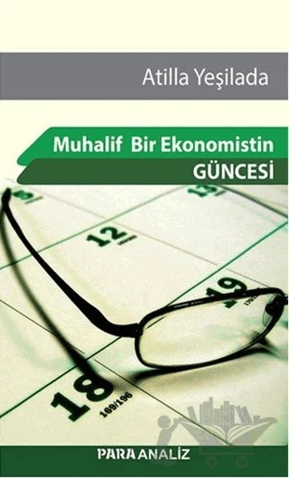 Muhalif Bir Ekonomistin Güncesi – Atilla Yeşilada – Parola Yayınları kitap kapağı