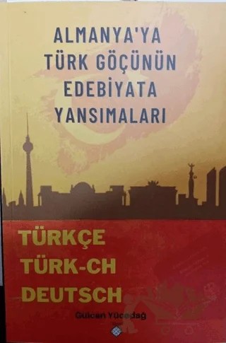 Almanyaya Türk Göçünün Edebiyata Yansımaları – Gülcan Yücedağ – Kömen Yayınları kitap kapağı