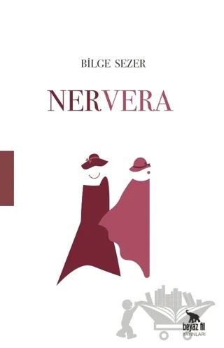 Nervera – Bilge Sezer – Beyaz Fil Yayınları kitap kapağı
