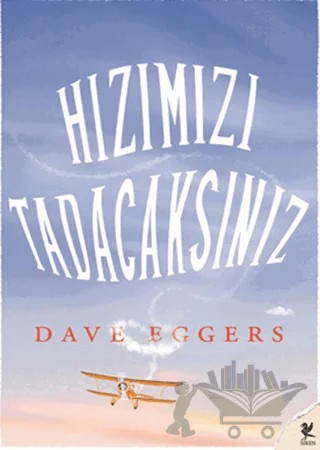 Hızımızı Tadacaksınız – Dave Eggers – Siren Yayınları kitap kapağı