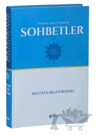 İslam'ı Anlatıyorum Sohbetler – Mustafa Necati Bursalı – İpek Yayın Dağıtım kitap kapağı