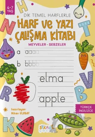 Harf ve Yazı Çalışma Kitabı - Meyveler / Sebzeler (Boyama ve Aktivite Kitabı) – Kolektif – Staau Çocuk kitap kapağı