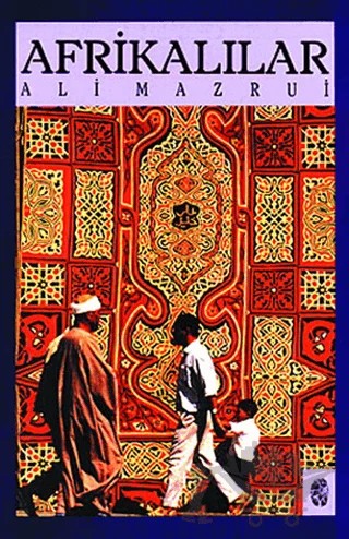 Afrikalılar – Ali A. Mazrui – İnsan Yayınları kitap kapağı