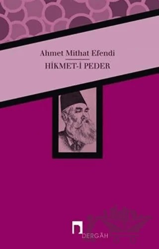 Hikmet- i Peder – Ahmet Mithat Efendi – Dergah Yayınları kitap kapağı