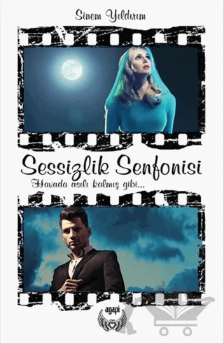 Sessizlik Senfonisi – Sinem Yıldırım – Agapi Yayınları kitap kapağı