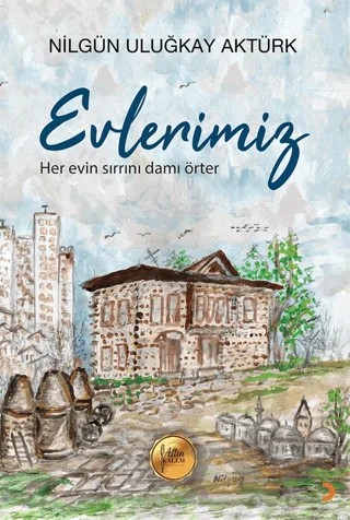 Evlerimiz – Nilgün Uluğkay Aktürk – Cinius Yayınları kitap kapağı