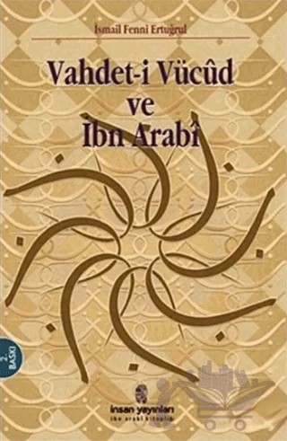 Vahdet-i Vücud ve İbn Arabi – İsmail Fenni Ertuğrul – İnsan Yayınları kitap kapağı