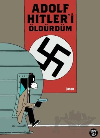 Adolf Hitler’i Öldürdüm – Jason – Kayıp Kıta Yayınları kitap kapağı