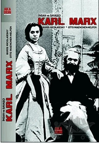 İnsan ve Savaşçı Karl MarX – Boris Nicolaiesky, Otto Maenchen - Helfen – Akademi Yayın kitap kapağı