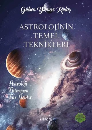 Astrolojinin Temel Teknikleri – Gülşen Yılmaz Kulaş – Liman Yayınevi kitap kapağı