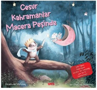 Cesur Kahramanlar Macera Peşinde – Annelouise Mahoney – Yakamoz Yayınevi kitap kapağı