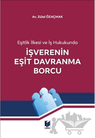 İşverenin Eşit Davranma Borcu – Zülal Özaçmak – Adalet Yayınevi kitap kapağı
