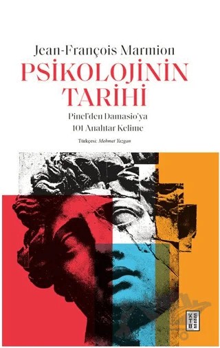 Psikolojinin Tarihi – Jean François Marmion – Ketebe Yayınları kitap kapağı