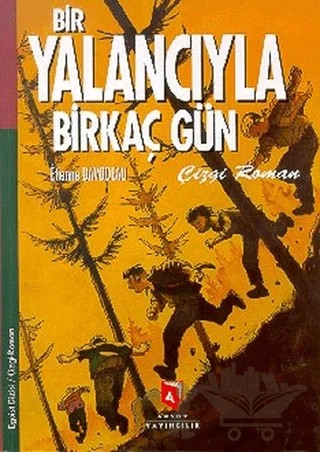 Bir Yalancıyla Birkaç Gün – Etienne Davodeau – Aksoy Yayıncılık kitap kapağı