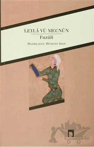 Leyla vü Mecnun – Fuzûlî – Dergah Yayınları kitap kapağı