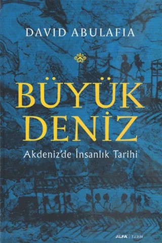 Büyük Deniz – David Abulafia – Alfa Yayınları kitap kapağı