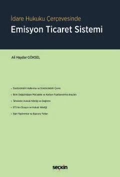 İdare Hukuku ÇerçevesindeEmisyon Ticaret Sistemi – Ali Haydar Göksel – Seçkin Yayıncılık kitap kapağı