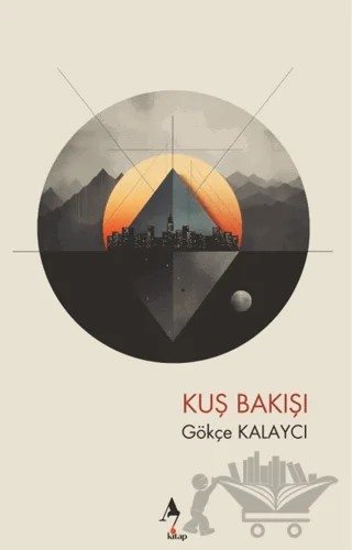 Kuş Bakışı – Gökçe Kalaycı – A7 Kitap kitap kapağı