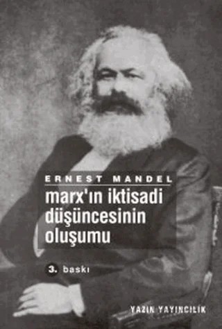 Marx’ın İktisadi Düşüncesinin Oluşumu – Ernest Mandel – Yazın Yayıncılık kitap kapağı