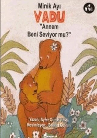 Minik Ayı Vadu Babam Beni Seviyor mu? – Ayfer Gürdal Ünal – Çınar Yayınları kitap kapağı
